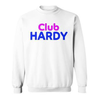 Club Hardy Family Reunion Squad First Name Last Name Sweatshirt - Geschenkecke