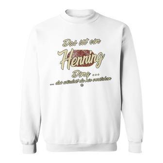 Damen Das Ist Ein Henning Ding Lustiges Familie Henning Mit-Ausschnitt Sweatshirt - Geschenkecke