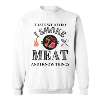 Damen Das Ist Was Ich Tue Ich Rauche Fleisch Und Ich Weiß Dinge Mit-Ausschnitt Sweatshirt - Geschenkecke