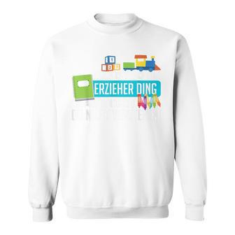 Das Ist Ist So Ein Erzieher Ding Sweatshirt - Geschenkecke