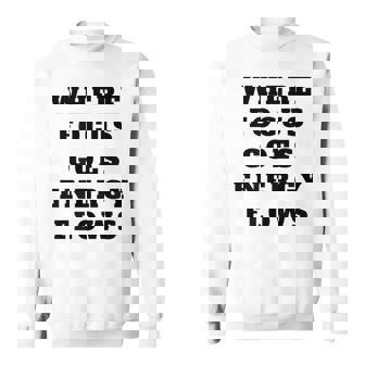 My Energy Flow Positive Thinking Quotes Sweatshirt - Monsterry