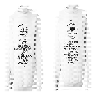 Humour Je Suis De Bonne Humeur Alors Faites Pas Chier Sweater e - Cadeauxyz