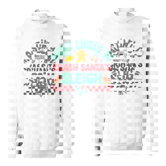 Most Likely To Crash Santa's Sleigh Christmas Pajamas Sweatshirt - Monsterry