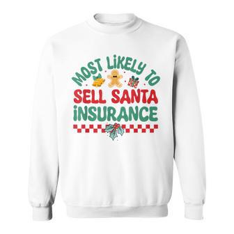 Most Likely To Sell Santa Insurance Christmas Pajamas Sweatshirt - Monsterry