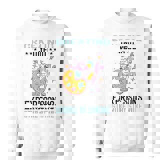 Painting Creating Joyful Expressions Painting Art Painter Sweatshirt - Monsterry