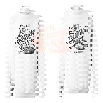 Support Your Local Sourdough Dealer Bread Baker Sweatshirt - Thegiftio