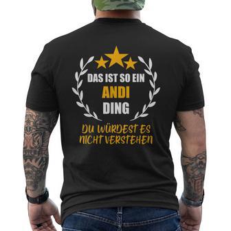 Andi Das Ist So Ein Andi Ding Name First Name Fun Slogan S T-Shirt mit Rückendruck - Geschenkecke