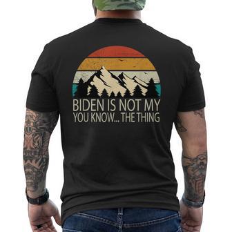 Biden Ist Nicht Mein Du Weißt Das Ding S T-Shirt mit Rückendruck - Geschenkecke