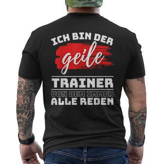 Coach Sport Ich Bin Der Geille Trainer Ich Bin Der Geile T-Shirt mit Rückendruck - Geschenkecke