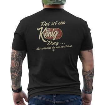 Damen Das Ist Ein König Ding Lustiges Familie König Mit-Ausschnitt T-Shirt mit Rückendruck - Geschenkecke