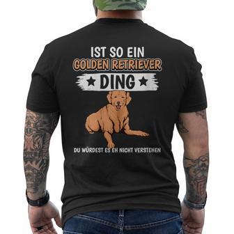 Damen Ist So Ein Golden Retriever Ding Golden Retriever Mit-Ausschnitt T-Shirt mit Rückendruck - Geschenkecke