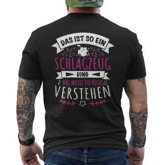 Damen Schlagzeuger Drummer Musiker Das Ist So Ein Schlagzeug Ding T-Shirt mit Rückendruck - Geschenkecke