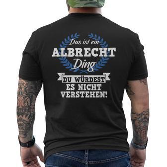 Das Ist Ein Albrecht Ding Du Würdest Es Nicht Understand T-Shirt mit Rückendruck - Geschenkecke