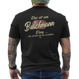 Das Ist Ein Buschmann Ding Family Buschmann S T-Shirt mit Rückendruck - Geschenkecke