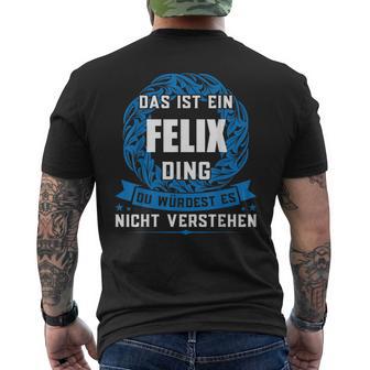 Das Ist Ein Felix Ding First Name T-Shirt mit Rückendruck - Geschenkecke