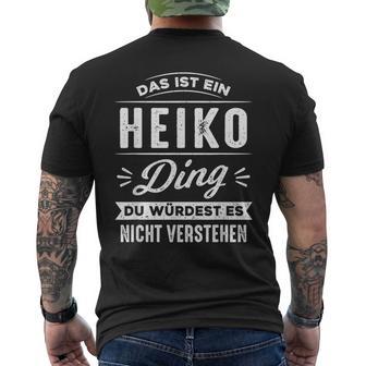 Das Ist Ein Heiko Ding Du Würdest Es Nichterstehen T-Shirt mit Rückendruck - Geschenkecke