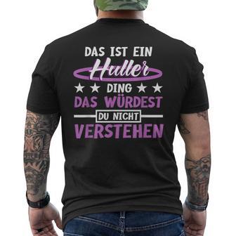 Das Ist Ein Huller Ding Das Würdest Du Nichterstand Hula T-Shirt mit Rückendruck - Geschenkecke