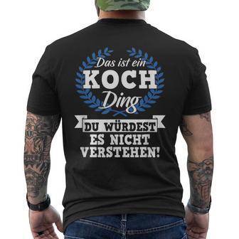 Das Ist Ein Koch Ding Du Würdest Es Nichterstand T-Shirt mit Rückendruck - Geschenkecke