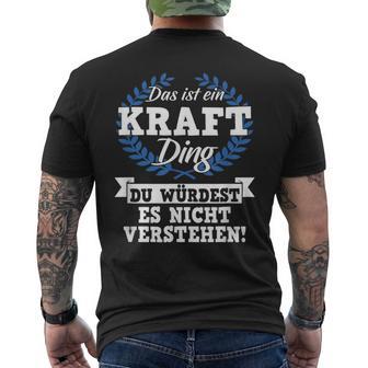 Das Ist Ein Kraft Ding Du Würdest Es Nicht Understand T-Shirt mit Rückendruck - Geschenkecke