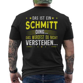 Das Ist Ein Schmitt Ding Spruch Für Familie Schmitt T-Shirt mit Rückendruck - Geschenkecke