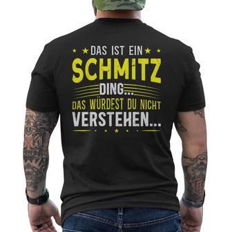 Das Ist Ein Schmitz Ding Saying Für Familie Schmitz S T-Shirt mit Rückendruck - Geschenkecke