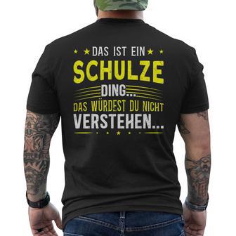 Das Ist Ein Schulze Ding Das Ist Ein Schulze Ding T-Shirt mit Rückendruck - Geschenkecke