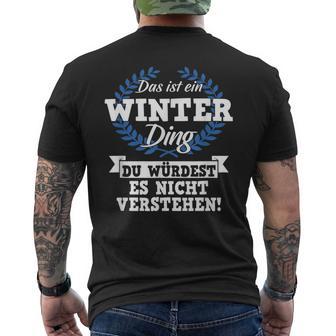 Das Ist Ein Winter Dinging Du Würdest Es Nicht Understand T-Shirt mit Rückendruck - Geschenkecke