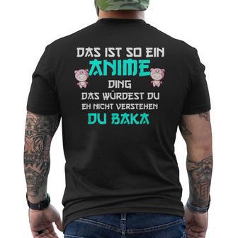 Das Ist So Ein Anime Ding Du Baka T-Shirt mit Rückendruck - Geschenkecke