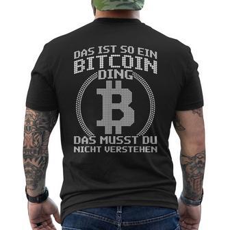 Das Ist So Ein Bitcoin Ding Lustiges Bitcoin Blockchain T-Shirt mit Rückendruck - Geschenkecke