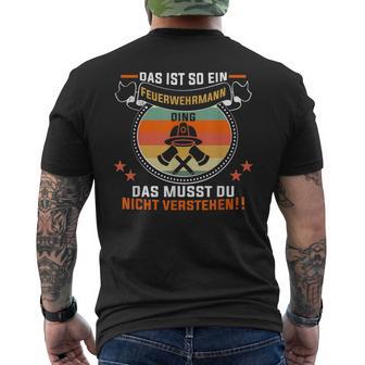 Das Ist So Ein Feuerwehrmann Ding Feuerwehr Feuerwehrmann T-Shirt mit Rückendruck - Geschenkecke