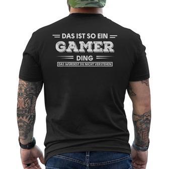 Das Ist So Ein Gamer Ding Gamer-Spruch T-Shirt mit Rückendruck - Geschenkecke