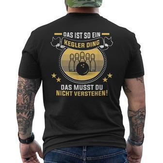 Das Ist So Ein Kegler Ding Kegelverein Kegler T-Shirt mit Rückendruck - Geschenkecke