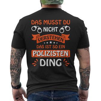 Das Ist So Ein Polizisten Ding Police Officer Police S T-Shirt mit Rückendruck - Geschenkecke