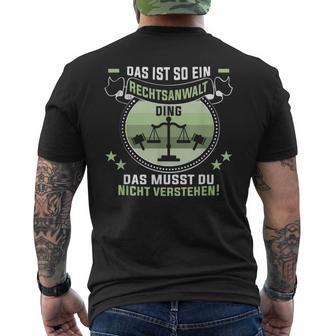 Das Ist So Ein Rechtsanwalt Ding Jurastudent Rechtsanwalt T-Shirt mit Rückendruck - Geschenkecke