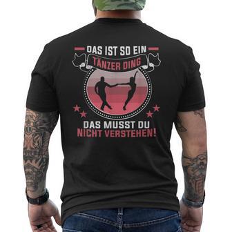 Das Ist So Ein Tänzer Ding Choreographer Birthday Dancer T-Shirt mit Rückendruck - Geschenkecke