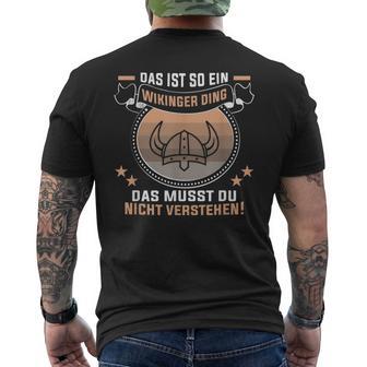 Das Ist So Ein Wikinger Ding Germanen Und Wikinger T-Shirt mit Rückendruck - Geschenkecke