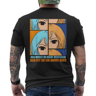 Das Muss Du Nichtersteht Das Ist So Ein Anime Ding S T-Shirt mit Rückendruck - Geschenkecke