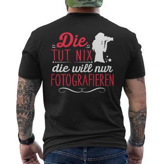 Die Tut Nix Will Nur Photographier T-Shirt mit Rückendruck - Geschenkecke