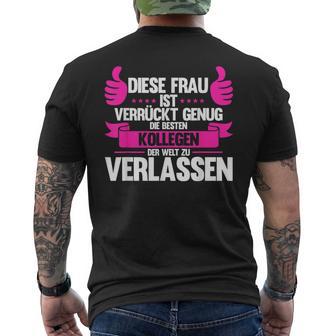 Diese Frau Isterrückt Genug Die Bestn Kollegen D Kollege T-Shirt mit Rückendruck - Geschenkecke