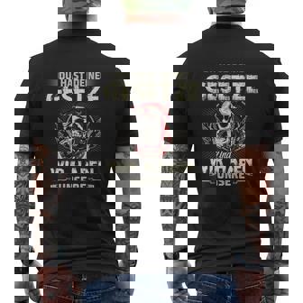 Du Hast Deine Gesetze Und Wir Haben Unser T-Shirt mit Rückendruck - Seseable
