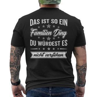 Du Würdest Es Nichterstehen Das Ist So Ein Familien Ding T-Shirt mit Rückendruck - Geschenkecke