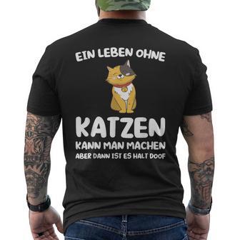 Ein Leben Ohne Katzen Ist Es Halt Doof Cat Animal S T-Shirt mit Rückendruck - Geschenkecke