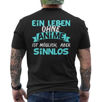 Otaku Sayings Ein Leben Ohne Anime Ist Sinnlos T-Shirt mit Rückendruck - Geschenkecke