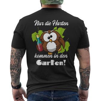 Sayings Nur Die Hart Kommen In Den Garten T-Shirt mit Rückendruck - Geschenkecke