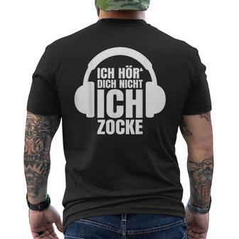 Gamer Ich Hör' Dich Nicht Ich Zocke T-Shirt mit Rückendruck - Geschenkecke