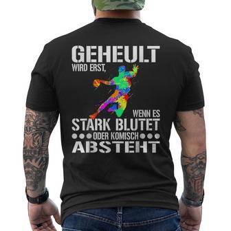 Geheult Wird Erst Wenn Es Stark Blutet Oder Komisch Absteht T-Shirt mit Rückendruck - Geschenkecke