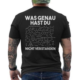 Was Genau Hast Du Nichterstanden Chemie Chemiker Laboratory T-Shirt mit Rückendruck - Geschenkecke