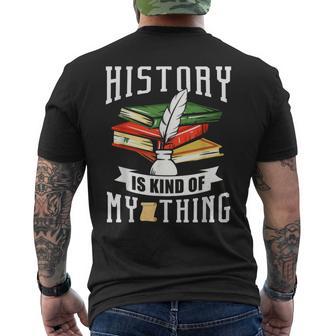 Geschichte Ist Irgendwie Mein Ding Historiker Historik Beruf T-Shirt mit Rückendruck - Geschenkecke