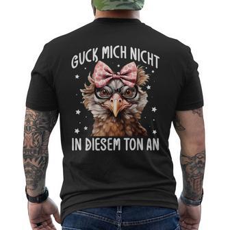 Guck Mich Nicht In Diesem Ton An Huhn Spruch T-Shirt mit Rückendruck - Geschenkecke