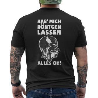 Hab' Mich Röntgen Lassen Ironie Office Sarcasm T-Shirt mit Rückendruck - Geschenkecke